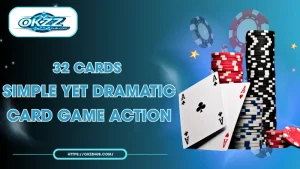 32 Cards OKZZ Guide: Rules, Odds, and Winning Strategies