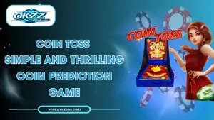 Coin Toss OKZZ Strategy: Rules, Odds, and Tips for Players