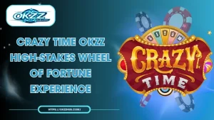 Crazy Time OKZZ – High-Stakes Wheel of Fortune Experience