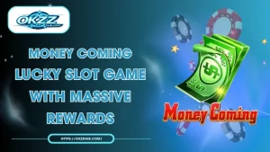 Money Coming – Lucky Slot Game with Massive Rewards